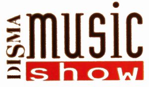 DISMA MUSIC SHOW 